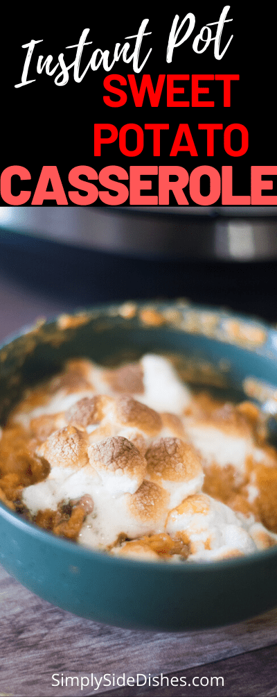 An easy and delicious Instant Pot sweet potato casserole! YUM! via @simplysidedishes89