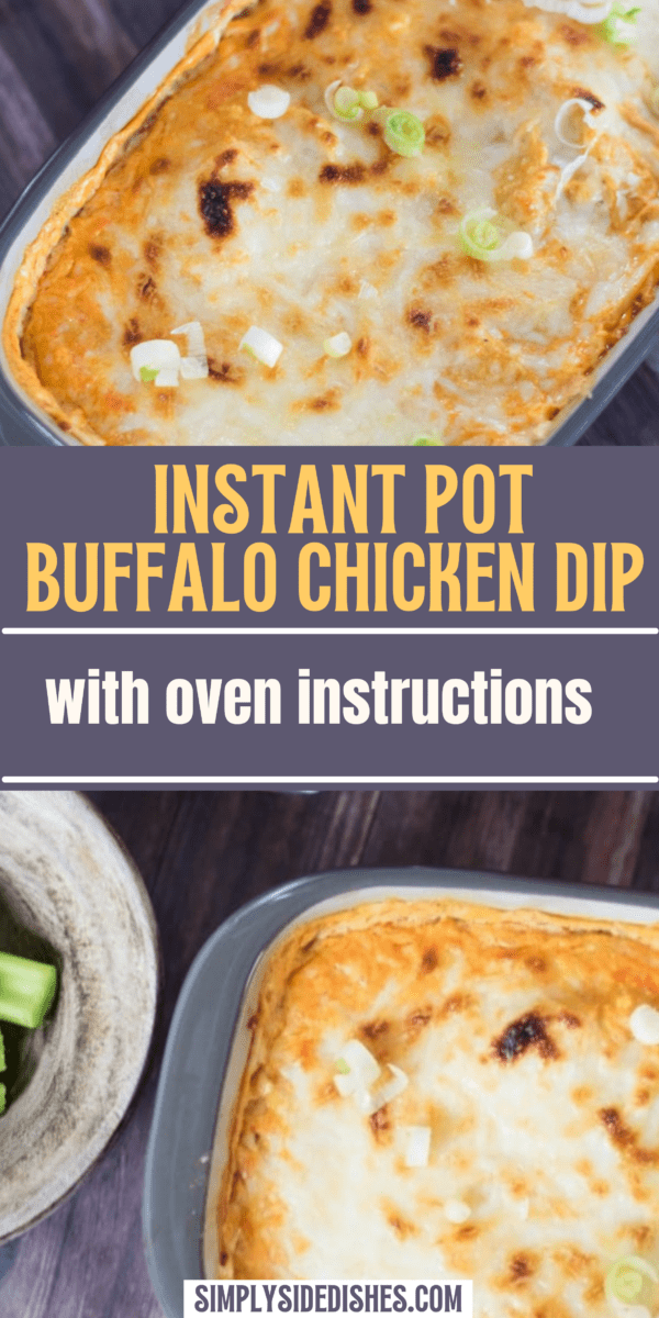 Easy Instant Pot Buffalo Chicken dip with instructions for the slow cooker and oven. via @simplysidedishes89