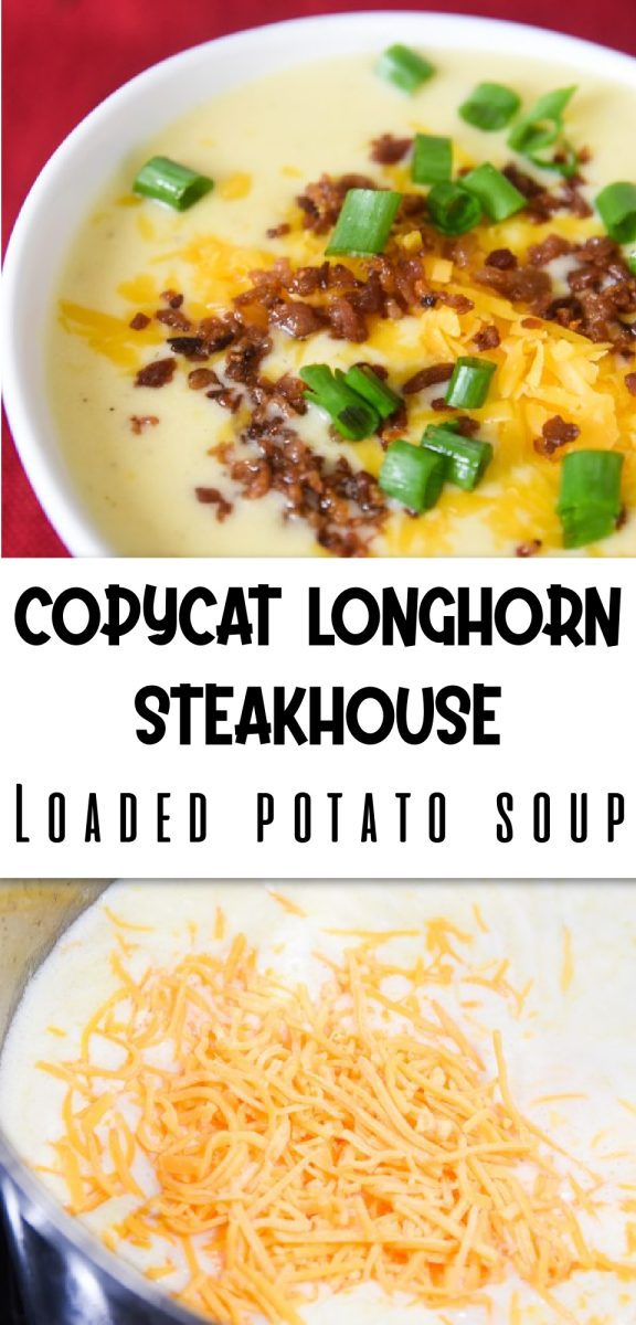 The Best Copycat Longhorn Steakhouse Loaded Potato Soup