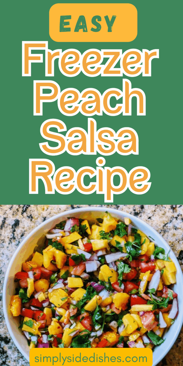 Easy Freezer Peach Salsa Recipe via @simplysidedishes89