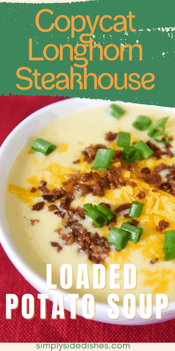 The Best Copycat Longhorn Steakhouse Loaded Potato Soup via @simplysidedishes89